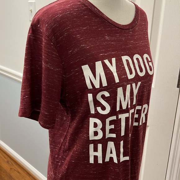 MY DOG IS MY BETTER HALF TEE - Burgundy or Crimson - SIZE SMALL - Picture 4 of 6